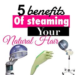 5 Reasons to Start Steaming Your Hair Today